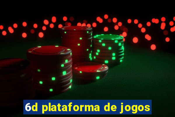 6d plataforma de jogos